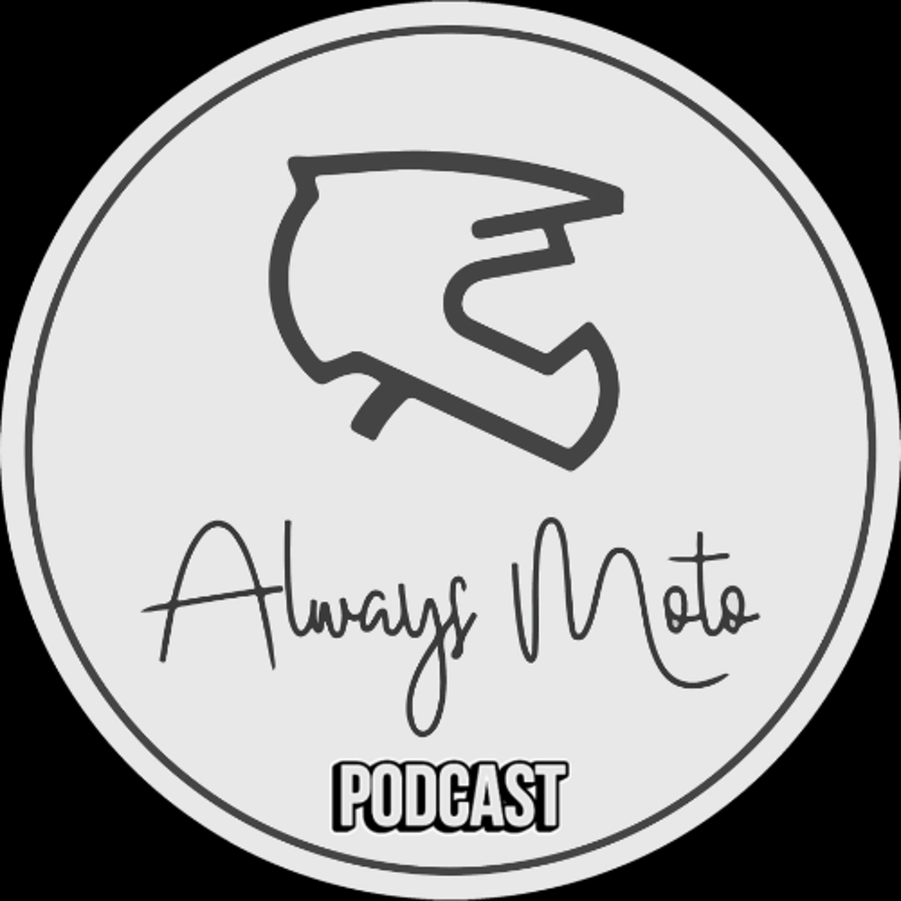 The AlwaysMoto Podcast