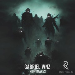 Gabriel Wnz - Nightmares (Klangtronik Remix) PREVIEW
