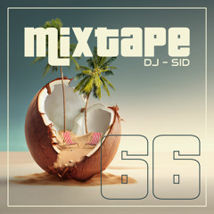Mixtape 66.0 - DJ SID - 26.08.2K23 (Moombathon, Urban, Latin, Afro & Basshall)