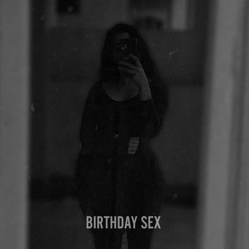 Birthday Sex - Beatenvy