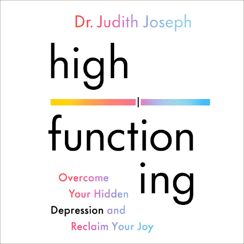 High Functioning By Judith Joseph, Read By Judith Joseph and Mel Robbins (Audiobook Excerpt)