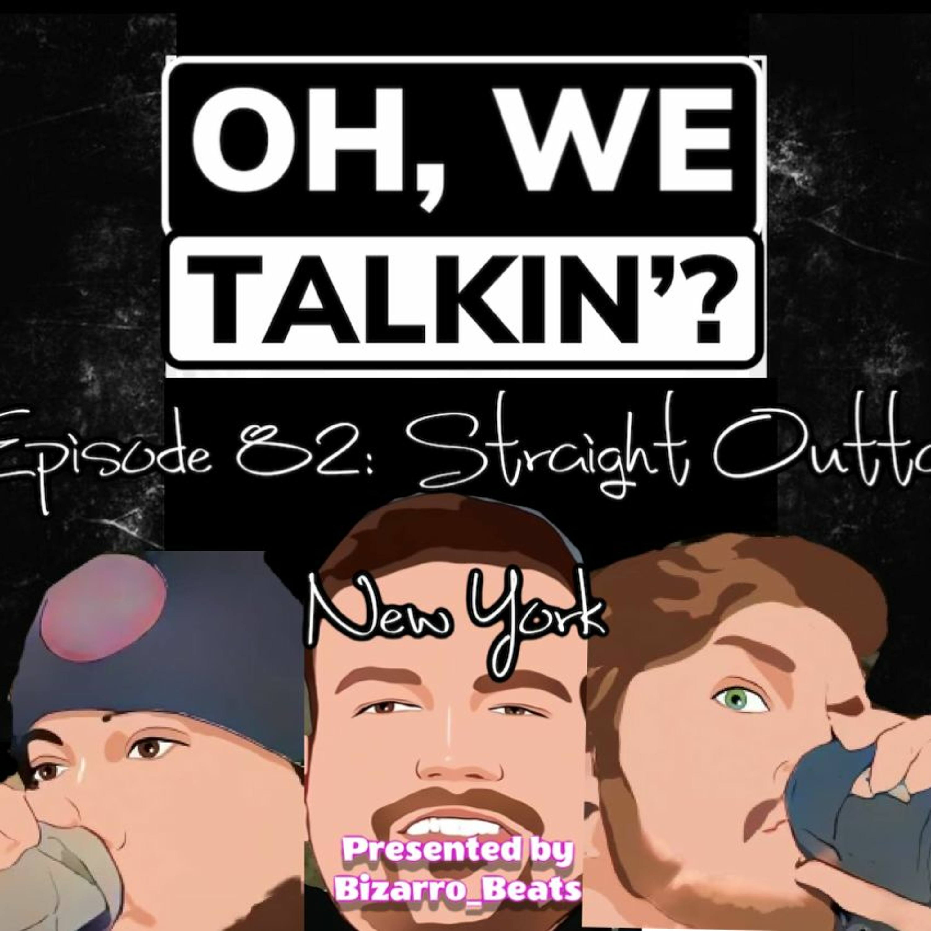 Ep. 82: Straight Out Of New York episode artwork