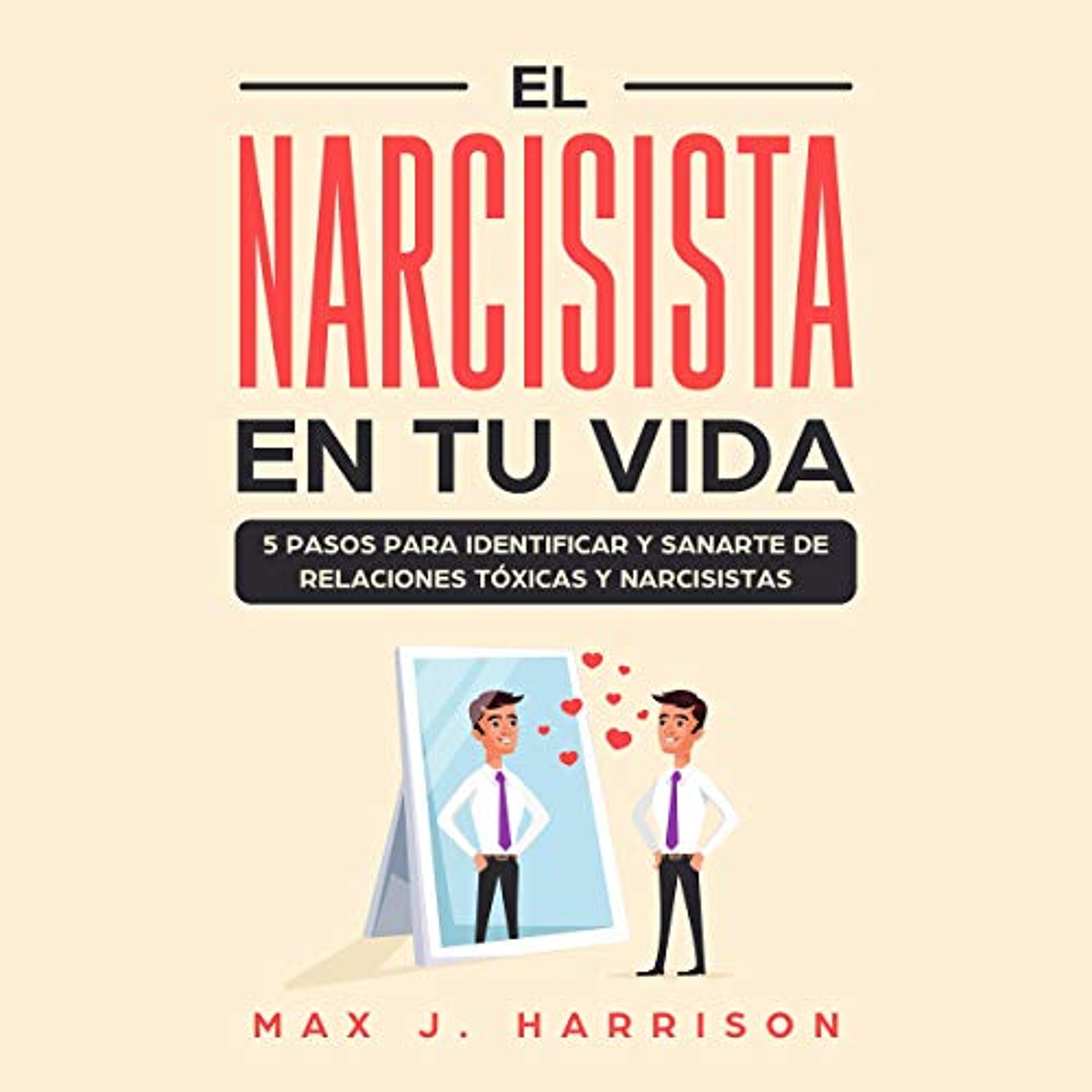 El Narcisista en Tu Vida [The Narcissist in Your Life] (Audiolibro) | Prueba Gratis