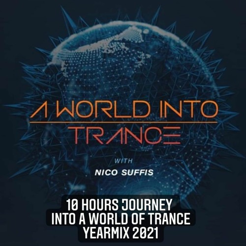 10 Hours Journey Into A World Of Trance Yearmix Part I