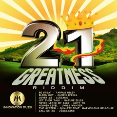 21 Greatness Riddim Mix Tarrus Riley,Queen Ifrica,Luciano,Nature Ellis & More