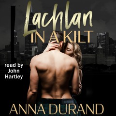 Lachlan in a Kilt (The Ballachulish Trilogy, Book 1)