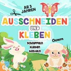 PDF ⚡ Ausschneide- und Bastelbuch ab 3 Jahren: Ostern: Schneiden, Kleben und Basteln – Mein erstes