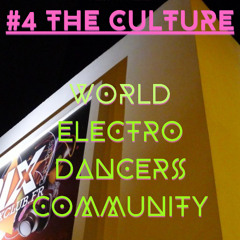 #4 THE CULTURE! WORLD ELECTRO DANCERS (VIBES MIX CLUB ) ÉPISODE 2
