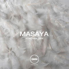Masaya- Atacama Dry (Original Mix) Snippet
