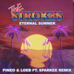 The Strokes - Eternal Summer (PINEO & LOEB Ft. Sparkee Remix)