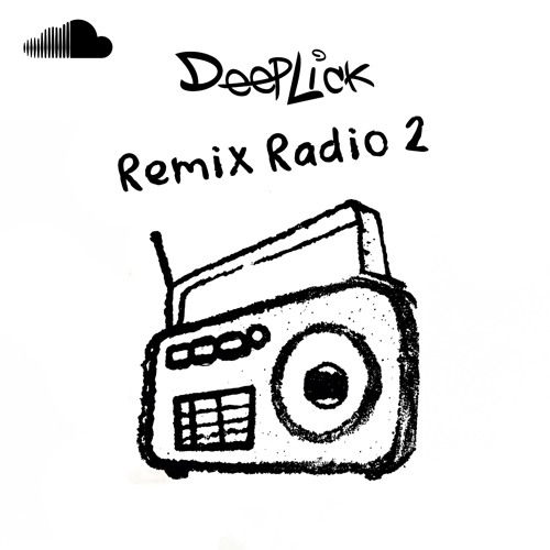 Deeplick Remix Radio 2