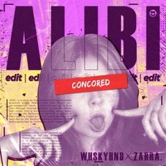 Alibi (Wskyhand Ft. Zarra. Edit)