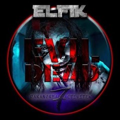 Elfik - Evil dead HARDTEK SON DE TEUF