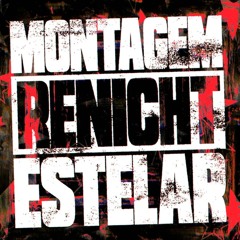 MONTAGEM RENICHT ESTELAR - Slowed