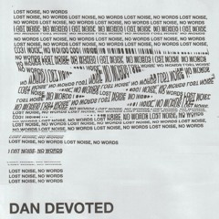 Lost Noise, No Words