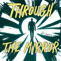 Through the Mirror (Extended)