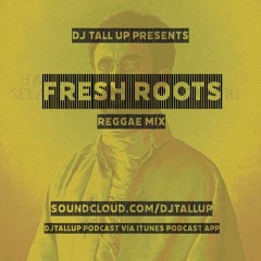 Fresh Roots Reggae Mix 2022