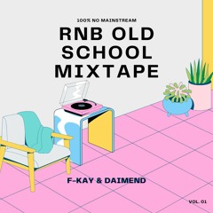 100% No Mainstream Old School Mixtape by F-Kay & Daimend
