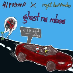 ghost na mboa! ft.supr3mo++