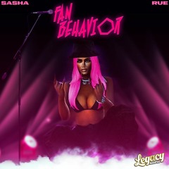 FAN BEHAVIOR - Sasha-Rue