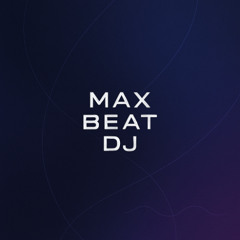 M A X  B E A T  - DEEP AND MINIMAL DJ SET