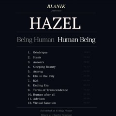 HAZEL - Being Human : Human Being - VIRTUAL SANCTUM