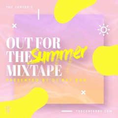Out For The Summer Mixtape