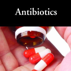 [DOWNLOAD] PDF 📘 Antibiotics (Introducing Issues With Opposing Viewpoints) by  Mary