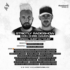 Strictly Radio Show (Season3 Ep03) Mixed & Hosted By Chris Damon - Special Guest WUEZ