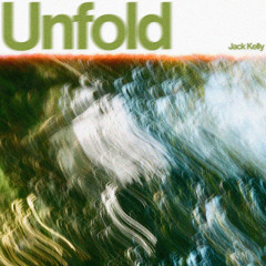 Jack Kelly - Unfold [Perfect Havoc]
