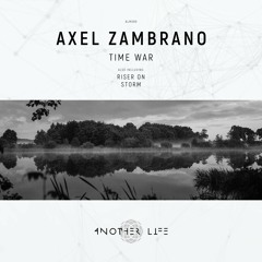Axel Zambrano - Riser On (Original Mix) [Another Life Music]