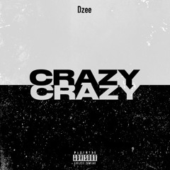 CRAZY- byDzee (PROD.ByChKody)