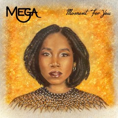 Mega - Moment For You