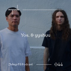 蒸發 Zhēng-Fā 044 : Yos. & yyshuu (JP)
