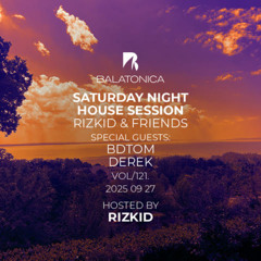 Derek - Balatonica Saturday Night House Session (Rizkid & Friends) Guest Mix