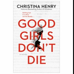 [PDF] Books Download Good Girls Don't Die