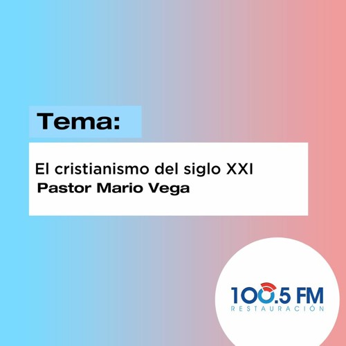 Stream Voz de Restauración - El cristianismo del siglo XXI by Restauración  100.5 FM | Listen online for free on SoundCloud
