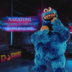 Nakatomi - Children Of The Night (Doris Bootleg)[FREE DOWNLOAD]