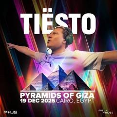 Tiësto - Live at the Great Pyramids of Giza 2025 (Full Set) [SPOTIFY PLAYLIST IN DESCRIPTION]