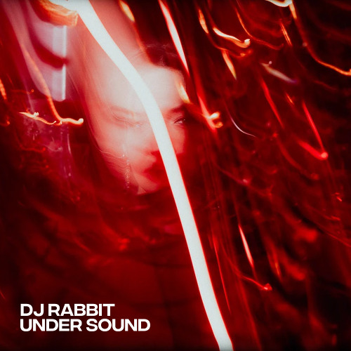 Dj Rabbit - Under Sound (Original Mix)