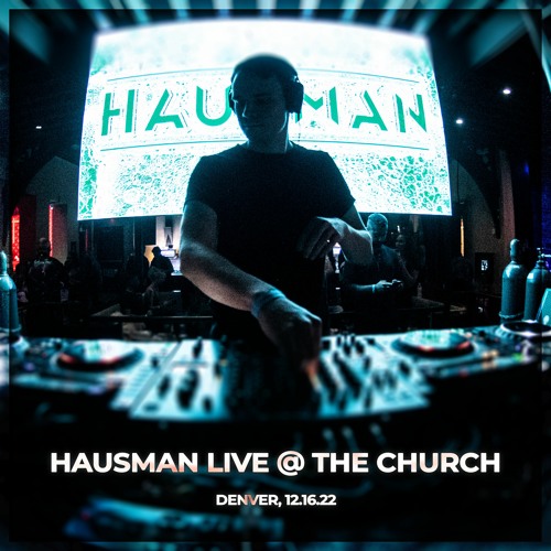 Hausman @ The Church (Direct Support Set for Tritonal 12.16.22)