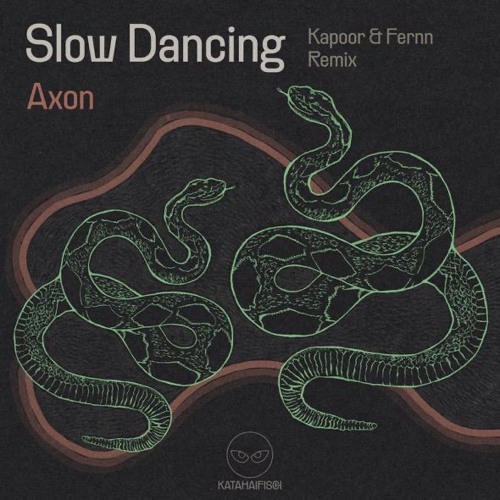 Axon - Slow Dancing [KataHaifisch]
