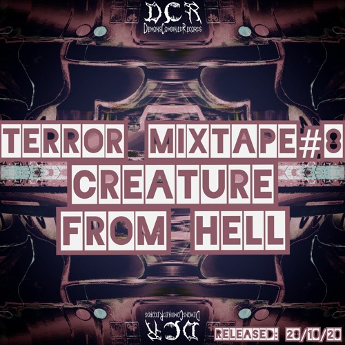 Creature From Hell | Terror Mixtape#8 | 28/10/20 | NLD
