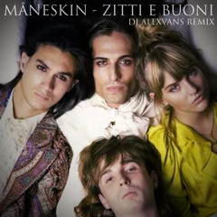 Måneskin - Zitti e Buoni (Dj AlexVanS Remix)