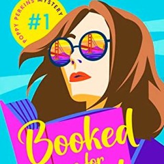 Get PDF Booked for Murder (Poppy Perkins Mystery Book 1) by  Jasmine Webb