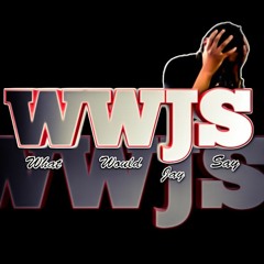 WWJS Episode 1 (Birthday Edition)