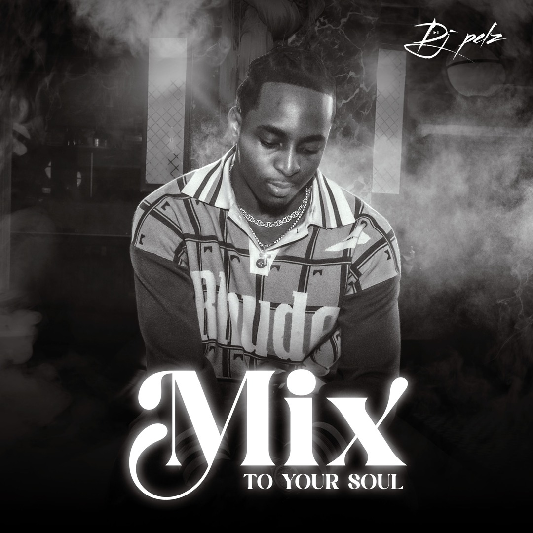 Stream Mix To Your Soul (Afrobeats Amapiano) by Dj Pelz | Listen