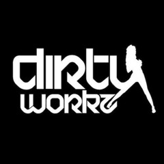 Dirty Workz