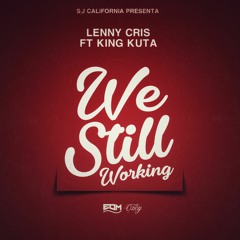 We Still Working Ft. King Kuta ( Prod. By Arcangel)TRAPSEASON2