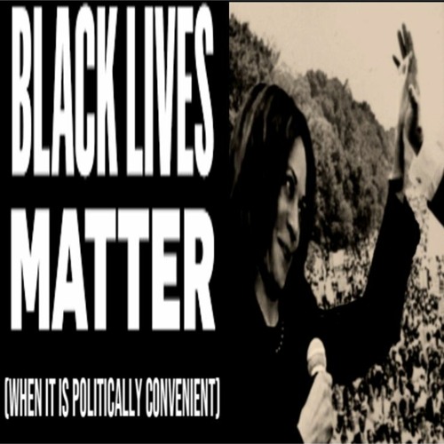 Show sample for 1/18/21: BLACK LIVES MATTER (WHEN IT IS POLITICALLY CONVENIENT) W/ MR. GATES
